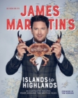 Image for James Martin&#39;s Islands to Highlands