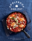 Image for Foolproof one-pot  : 60 simple and satisfying recipes