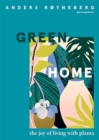 Image for Green home  : the joy of living with plants