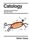 Image for Catology  : the weird and wonderful science of cats