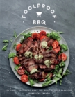 Image for Foolproof BBQ: 60 Simple Recipes to Create a Sizzle