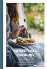 Image for Camper van cooking  : from quick fixes to family feasts, 70 recipes, all on the move