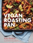 Image for Vegan Roasting Pan: Let Your Oven Do the Hard Work for You, With 70 Simple One-Pan Recipes