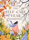 Image for The self-care year  : reflect and recharge with simple seasonal rituals