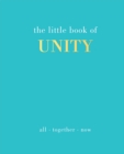 Image for The little book of unity  : all together now