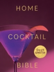 Image for Home Cocktail Bible