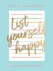 Image for List Yourself Happy: 100 Lists to Inspire Real Change
