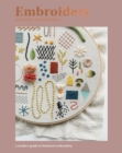 Image for Embroidery  : a modern guide to botanical embroidery