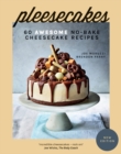 Image for Pleesecakes  : 60 awesome no-bake cheesecake recipes