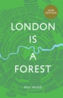 Image for London is a forest