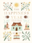 Image for The happiness year  : how to find joy in every season
