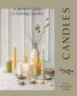 Image for Candles  : a modern guide to making candles