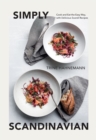 Image for Simply Scandinavian  : cook and eat the easy way - with delicious Scandi recipes