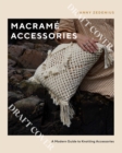 Image for Macramâe accessories  : a modern guide to knotting accessories