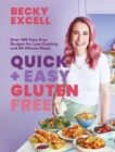 Image for Quick + easy gluten free  : over 100 fuss-free recipes for lazy cooking and 30-minute meals