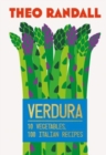 Image for Verdura : 10 Vegetables, 100 Italian Recipes