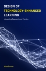 Image for Design of technology-enhanced learning  : integrating research and practice