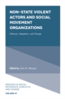 Image for Non-state violent actors and social movement organizations  : influence, adaptation, and change