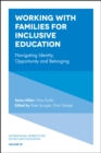 Image for Working with families for inclusive education  : navigating identity, opportunity and belonging
