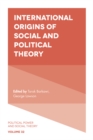Image for International origins of social and political theory