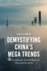 Image for Demystifying China&#39;s mega trends: the driving forces that will shake up China and the world