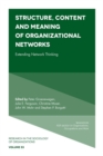 Image for Structure, content and meaning of organizational networks  : extending network thinking