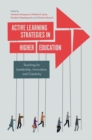 Image for Active learning strategies in higher education  : teaching for leadership, innovation, and creativity