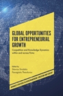 Image for Global opportunities for entrepreneurial growth  : coopetition and knowledge dynamics within and across firms