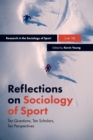 Image for Reflections on sociology of sport  : ten questions, ten scholars, ten perspectives