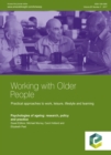 Image for Psychologies of Ageing: Research, Policy and Practice: Working with Older People
