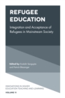 Image for Refugee education  : integration and acceptance of refugees in mainstream society
