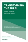 Image for Transforming the rural  : global processes and local futures