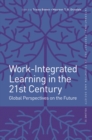 Image for Work-integrated learning in the 21st century  : global perspectives on the future