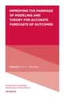 Image for Improving the marriage of modeling and theory for accurate forecasts of outcomes
