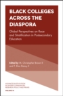 Image for Black Colleges Across the Diaspora: Global Perspectives on Race and Stratification in Postsecondary Education