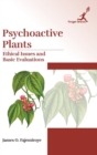 Image for Psychoactive Plants : Ethical Issues and Basic Evaluations