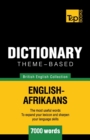 Image for Theme-based dictionary British English-Afrikaans - 7000 words