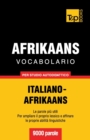 Image for Vocabolario Italiano-Afrikaans per studio autodidattico - 9000 parole