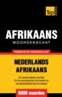 Image for Thematische woordenschat Nederlands-Afrikaans - 9000 woorden
