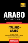 Image for Vocabolario Italiano-Arabo per studio autodidattico - 9000 parole