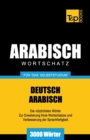 Image for Wortschatz Deutsch-Arabisch f?r das Selbststudium - 3000 W?rter