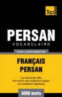 Image for Vocabulaire Fran?ais-Persan pour l&#39;autoformation - 5000 mots