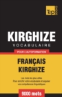 Image for Vocabulaire Fran?ais-Kirghize pour l&#39;autoformation - 9000 mots