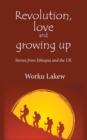 Image for Revolution, Love and Growing Up