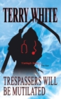 Image for Trespassers Will Be Mutilated