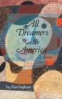 Image for All Dreamers Go To America