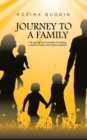 Image for Journey To A Family : The agonies and ecstasies of building a family through inter-country adoption