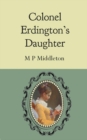Image for Colonel Erdington&#39;s Daughter