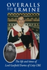 Image for Overalls to Ermine : The life and times of Lord Garfield Davies of Coity CBE