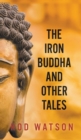 Image for The Iron Buddha and Other Tales